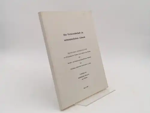 Kranz, Eberhard: Die Vormundschaft im mittelalterlichen Lübeck. Inaugural-Dissertation zur Erlangung des Grades eines Doktors der Rechte der Rechts- und Staatswissenschaftlichen Fakultät der Christian-Albrechts-Universität zu Kiel. 