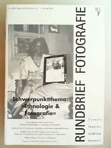 Fotografie im Museum (Museumsverband Baden-Württemberg) (Hg.) und Wolfgang Hesse (Red.): Rundbrief Fotografie. Sammeln, Bewahren, Erschließen, Vermitteln. Schwerpunktthema: Ethnologie & Fotografie. N. F. 7 (3. Quartal 1995).