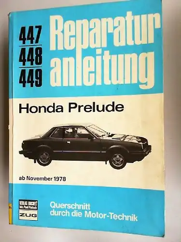 Reparaturanleitung Honda Prelude, ab November 1978. 447 / 448 / 449. Querschnitt durch die Motor-Technik. 
