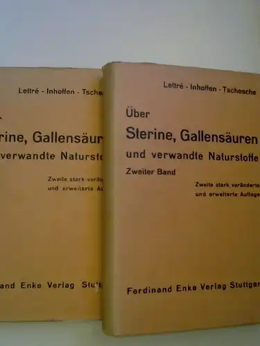 Lettre, Hans, R. Tschesche und H.H. Inhoffen: 2 Bücher zusammen - H. Lettré; R. Tschesche: Über Sterine, Gallensäuren und verwandte Naturstoffe. Erster und zweiter Band...