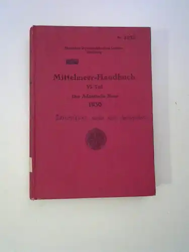 Deutsches Hydrographisches Institut (Hg.): Mittelmeer-Handbuch. VI. Teil: Das Adriatische Meer. Abgeschlossen mit "Nachrichten für Seefahrer" Ausgabe 21 vom 24. Mai 1930. 