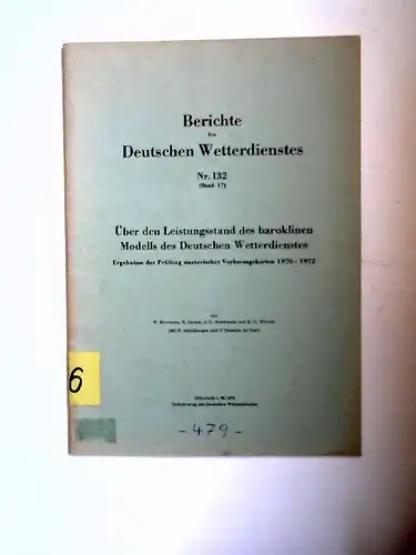 Buschner, W., H. Oeckel und J.- U. Schwirner: Über den Leistungsstand des baroklinen Modells des Deutschen Wetterdienstes. Ergebnisse der Prüfung numerischer Vorhersagekarten 1970 - 1972 [Berichte des Deutschen Wetterdienstes Nr. 132; Band 17]. 