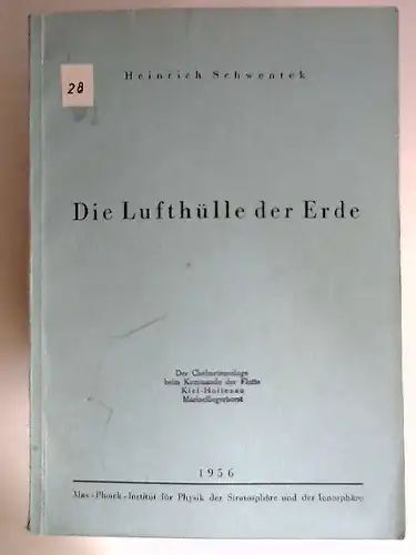 Schwentek, Heinrich: Die Lufthülle der Erde. In allgemeiner Übersicht, in Daten, Formeln und Kurven. Versuch einer Zusammenfassung der bisher vorliegenden Ergebnisse von Dipl.-Phys. Heinrich Schwentek, nach Vorarbeiten von Dipl.-Phys. Alfred Ochs. 