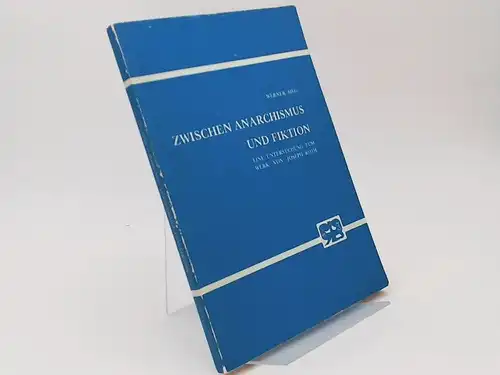 Sieg, Werner: Zwischen Anarchismus und Fiktion. Eine Untersuchung zum Werk von Joseph Roth. [Studien zur Germanistik, Anglistik und Komparatistik Band 27]. 