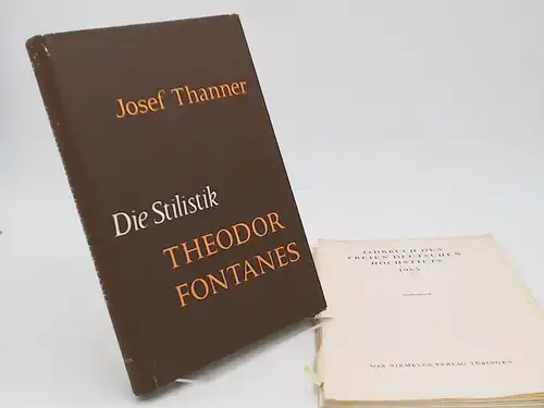 Thanner, Josef: 1 Buch 1 Zugabe: Die Stilistik Theodor Fontanes. Untersuchung zur Erhellung des Begriffes "Realismus" in der Literatur. [Studies in German Literature, Volume IX]...