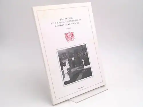 Eckart, Henning (Hg.) und Wolfgang Neugebauer (Hg.): Jahrbuch für Brandenburgische Landesgeschichte. 42. Band 1991. 