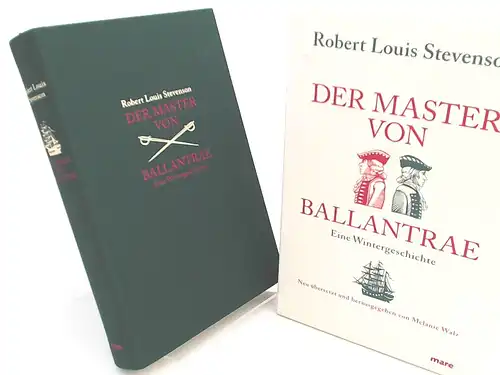 Stevenson, Robert Louis und Melanie Walz (Übersetzer): Der Master von Ballantrae. Eine Wintergeschichte. Herausgegeben, aus dem Englischen übersetzt und mit einem Nachwort von Melanie Walz.