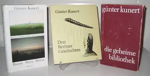 Kunert, Günter: 3 Bände: Baum, Stein, Beton. Reisen zwischen Ober- und Unterwelt. / Drei Berliner Geschichten. / Die geheime Bibliothek. 