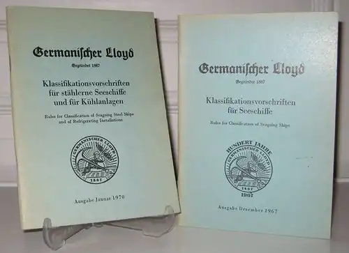 Germanischer Lloyd (Hrsg.): 2 Bände: Klassifikationsvorschriften für stählerne Seeschiffe und für Kühlanlagen. Ausgabe Januar 1970. / Klassifikationsvorschriften für Seeschiffe. Ausgabe Dezember 1967. Deutsch - English...