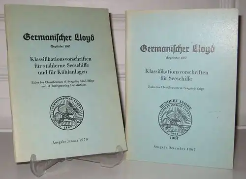 Germanischer Lloyd (Hrsg.): 2 Bände: Klassifikationsvorschriften für stählerne Seeschiffe und für Kühlanlagen. Ausgabe Januar 1970. / Klassifikationsvorschriften für Seeschiffe. Ausgabe Dezember 1967. Deutsch.. 