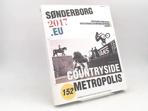 Christiansen Radzepovic, Else (Red.): Sønderborg 2017.eu. Special Issue: Countryside Metropolis. Special Issue: Countryside Metropolis. 