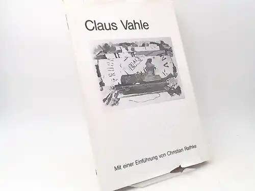 Vahle, Claus (Künstler) und Christian Rathke: Claus Vahle. Mit einer Einführung von Christian Rathke. 