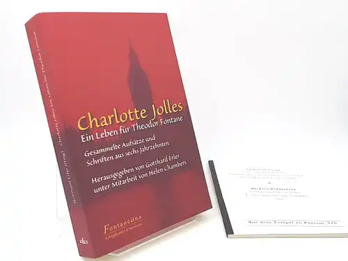 Jolles, Charlotte und Gotthard Erler (Herausgeber): Ein Leben für Theodor Fontane. Gesammelte Aufsätze und Schriften aus sechs Jahrzehnten. [Fontaneana Band 8] ZUGABE: Aus dem Tempel...