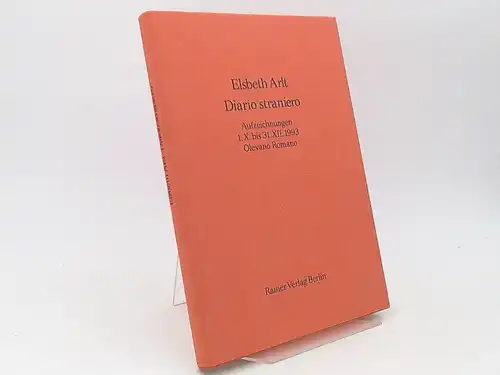 Arlt, Elsbeth: Elsbeth Arlt - Diario Straniero - Aufzeichnungen; 1. X. BIS 31. XII. 1993. Olevano Romano. 