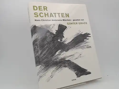 Andersen, Hans Christian und Günter Grass (Illustrator): Der Schatten. Hans Christian Andersens Märchen - gesehen von Günter Grass.