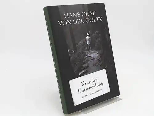 Goltz, Hans von der: Krasnitz` Entscheidung. Roman. 
