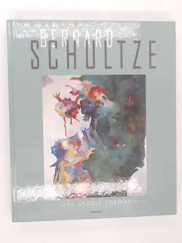Weiss, Evelyn (Herausgeberin) und Bernard Schultze (Illustrator): Bernard Schultze -  Das grosse Format. Katalogbuch anlässlich der Ausstellung des Museum Ludwig in der Josef-Haubrich-Kunsthalle, Köln. 