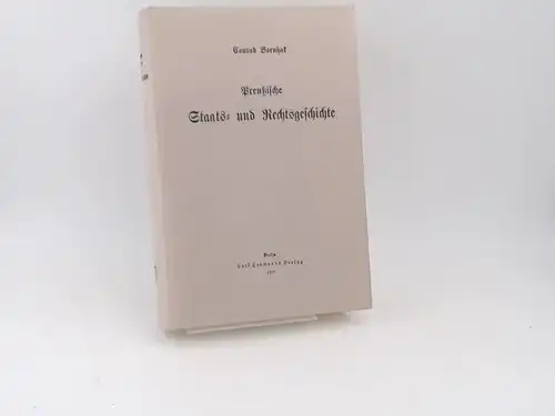 Bornhak, Conrad: Preußische Staats- und Rechtsgeschichte. 