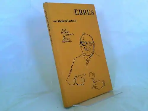 Metzger, Helmut: Ebbes. Ein heiteres Versbuch in Pfälzer Mundart. 