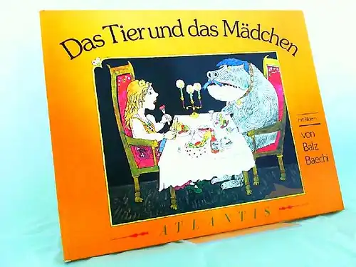 Leprince de Beaumont, Marie und Balz Baechi (Illustrator): Das Tier und das Mädchen. Nach einem Märchen von Madame Leprince de Beaumont. Die Übersetzung ins Deutsche besorgte Anna Katharina Ulrich Debrunner. 