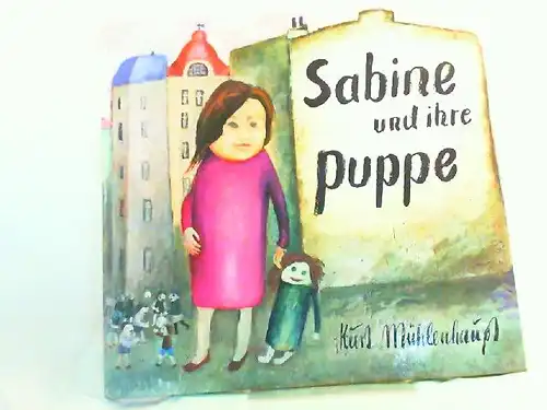 Mühlenhaupt, Kurt: Sabine und ihre Puppe. Text nach einer Idee von Helmut Mayer.