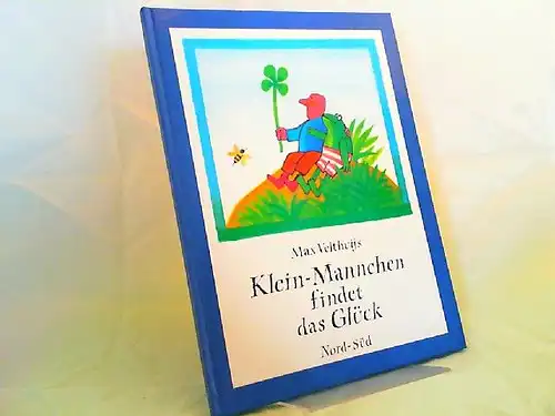 Velthuijs, Max: Klein-Mannchen findet das Glück. [Ein Nord-Süd-Bilderbuch]. 