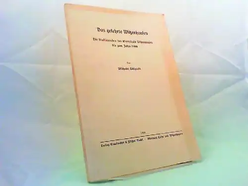 Eckhardt, Wilhelm und Karl August Eckhardt (Hg.): Das gelehrte Witzenhausen. Die Studierenden der Werrastadt Witzenhausen bis zum Jahre 1800. Aus dem Nachlaß. Festgabe zum 60.. 