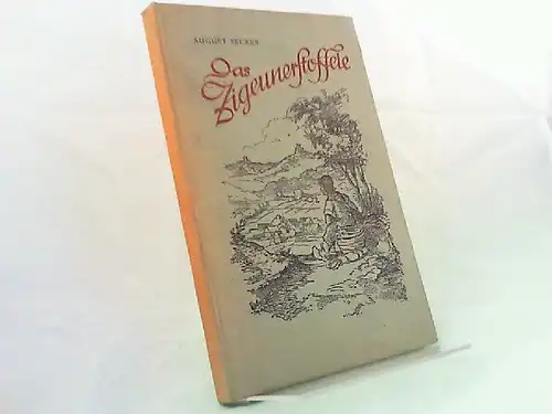 Becker, August: Das Zigeunerstoffele. Eine Pfälzer Weihnachtsgeschichte aus alter Zeit. Eingeleitet von Albert Becker. 