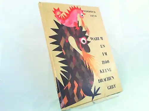 Feld, Friedrich und Gudrun Groh (Illustrationen): Warum es im Zoo keine Drachen gibt. 