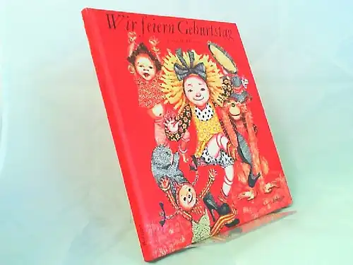 Heymans, Annemie und Margriet Heymans: Wir feiern Geburtstag. Ein Bilderbuch. Der Titel der hollänischen Originalausgabe lautet: Het Poppenfeest. 