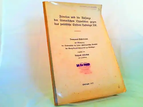 Osterloh, Richard: Fénelon und die Anfänge der literarischen Opposition gegen das politische System Ludwigs XIV. Dissertation. 