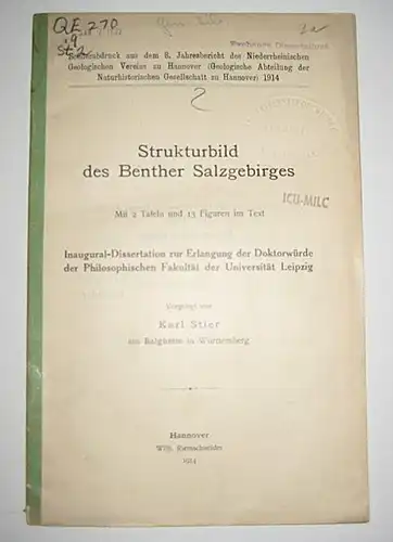 Stier, Karl: Strukturbild des Benther Salzgebirges. Mit 2 Tafeln und 13 Figuren im Text. Inaugural Dissertation zur Erlangung der Doktorwürde der Philosophischen Fakultät der Universität.. 