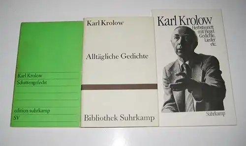 Krolow, Karl: Konvolut aus drei Bänden: Schattengefecht. / Alltägliche Gedichte. / Herbstsonett mit Hegel. Gedichte, Lieder etc. [edition suhrkamp; Bd. 78. / Bibliothek Suhrkamp, Bd. 219.]. 
