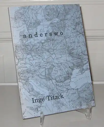 Titzck, Inge: Anderswo (Signiert). 