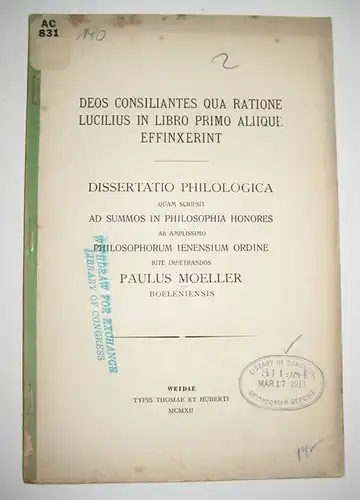 Moeller, Paulus (Paul): Deos consiliantes qua ratione Lucilius in libro primo aliique effinxerint. Dissertatio philologica quam scripsit ad summos in philosophia honores ab amplissimo philosophorum  ienensium ordine rite impetrandos Paulus Moeller, Boelen