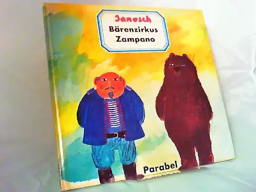 Janosch: Bärenzirkus Zampano. Der Janosch erzählt eine Geschichte. 