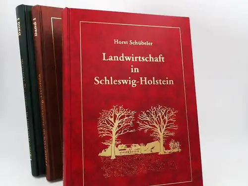 Schübeler, Horst: 3 Bücher zusammen - 1 & 2): Landwirtschaft in Schleswig-Holstein. Bilddokumente zur Agrargeschichte: Band 1: Acker- und Grünlandwirtschaft; Band 2: Hof- und Hauswirtschaft...