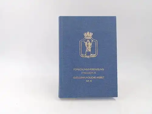 Freimaurerische Forschungsvereinigung Flensburg: Schriften der freimaurerischen Forschungsvereinigung Frederik der Großen Landesloge der Freimaurer von Deutschland. Quellenkundliche Arbeit Nr. 9. 