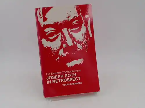 Chambers, Helen: Co-Existent Contradictions: Joseph Roth in Retrospect. Papers of the 1989 Joseph Roth Symposium at Leeds University to commemorate the 50th anniversary of his death. English and German. [Ariadne Press. Studies in Austrian Literature, Cult