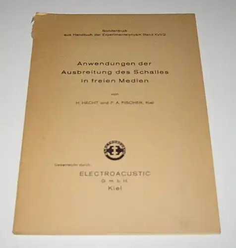 Hecht, H. und F. A. Fischer: Anwendungen der Ausbreitung des Schalles in freien Medien. Sonderdruck aus Handbuch der Experimentalphysik Band XVII/2. 