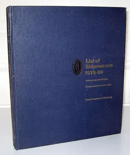 Lloyd`s Register of Shipping (ed.): List of Shipowners 1979-80. Former names of ships. Compound names of ships. 
