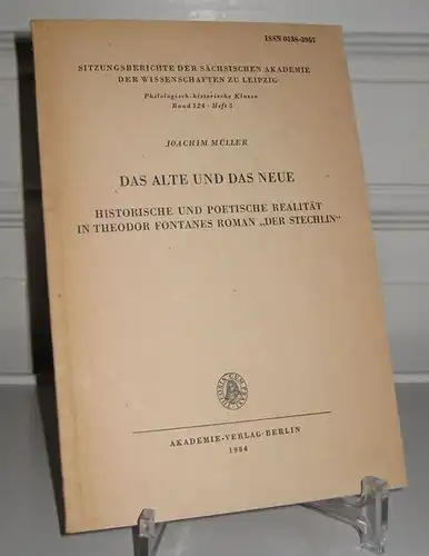 Müller, Joachim: Das Alte und das Neue. Historische und poetische Realität in Theodor Fontanes Roman "Der Stechlin". [Sitzungsberichte der Sächsischen Akademie der Wissenschaften zu Leipzig. Philologisch-historische Klasse; Band 124, Heft 5]. 