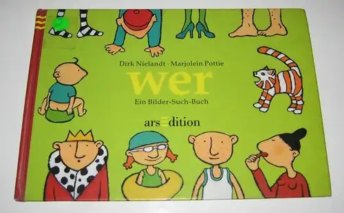 Nielandt, Dirk und Marjolein Pottie: Wer. Ein Bilder-Such-Buch. Redaktion Daniela Filthaut. 