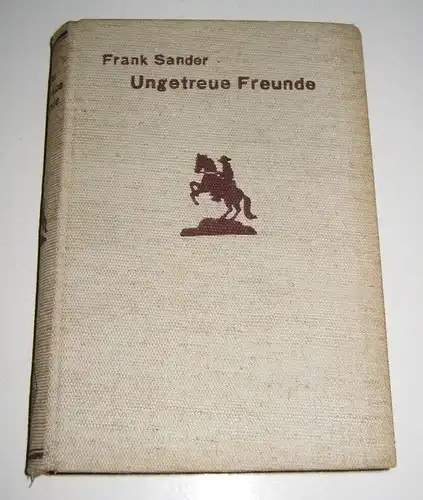 Sander, Frank: William Hay-Serie: Ungetreue Freunde. [Verl.-Nr. 274]. 