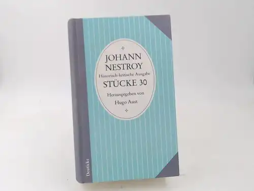 Aust, Hugo (Herausgeber), Johann Nestroy und  Jürgen Hein; Johann Hüttner; Walter Obermaier;  W. Edgar Yates: Johann Nestroy: Historisch-kritische Ausgabe Stücke 30: Mein Freund. Der gemüthliche Teufel [gemütliche]. 