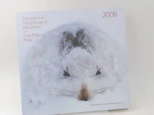 Gesellschaft Deutscher Tierfotografen: Europäischer Naturfotograf des Jahres 2008 und Fritz Pölking Preis.