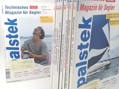 Palstek. Technisches Magazin für Segler (Technisches Wassersport-Journal). Praxis für Bootseigner - Konvolut aus 10 Heften. Vorhandene Ausgaben: 1) Nr. 1/2007; 2) 1/2006; 3) 2/2006; 4)...