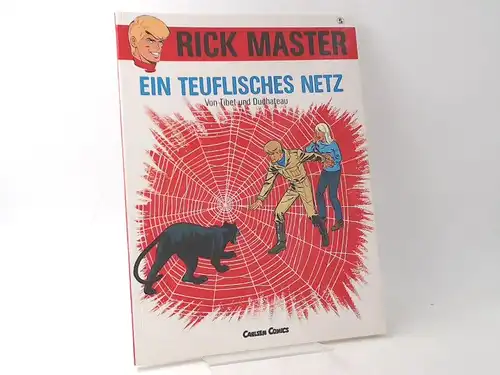 Duchateau (Text) und Tibet (Zeichnungen): Rick Master - Band 5: Ein teuflisches Netz. [Carlsen Comics]. 