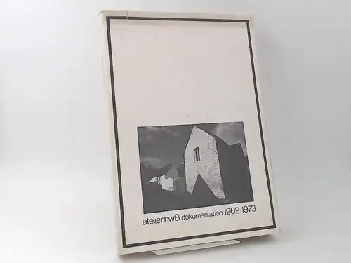 Wortelkamp, Erwin (Zusammenstellung): Atelier nw8 Dokumentation 1969-1973. 