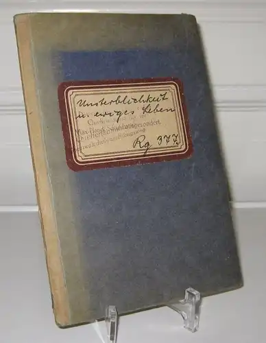 Althaus, Paul: Unsterblichkeit und Ewiges Leben. [Religionskundliche Quellenhefte. Hrsg. von Prof. D. H. Lietzmann und Akademiedirektor Dr. R. Weidel. Heft 48]. 